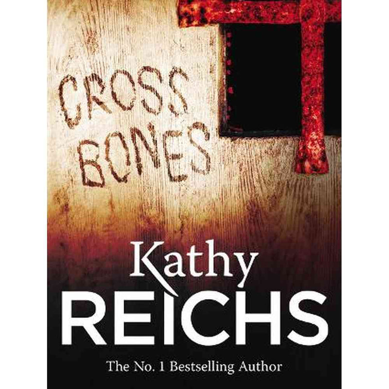 Cross Bones by Kathy Reichs