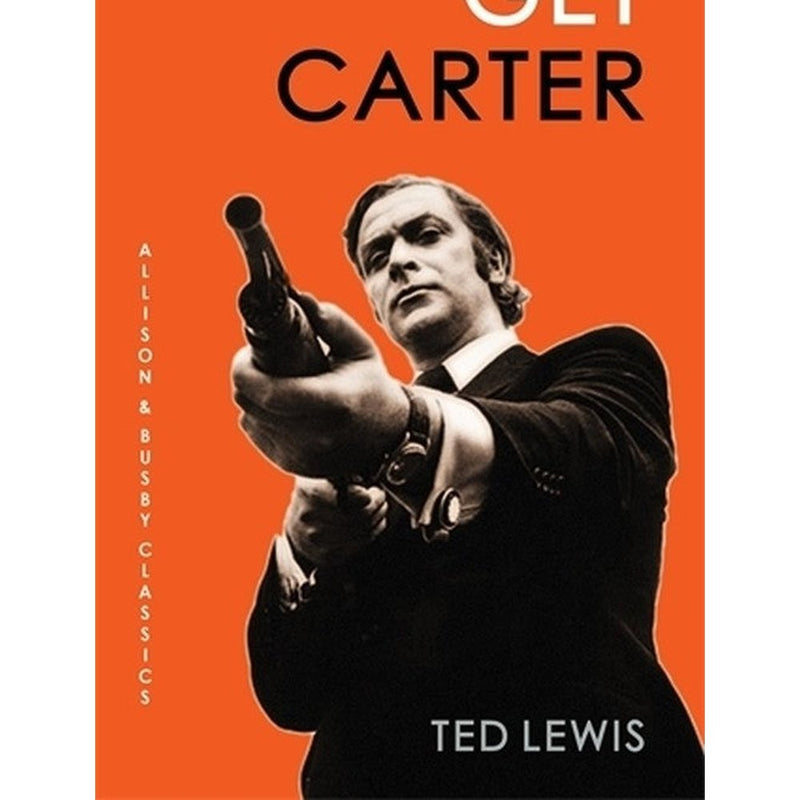 Get Carter by Ted Lewis