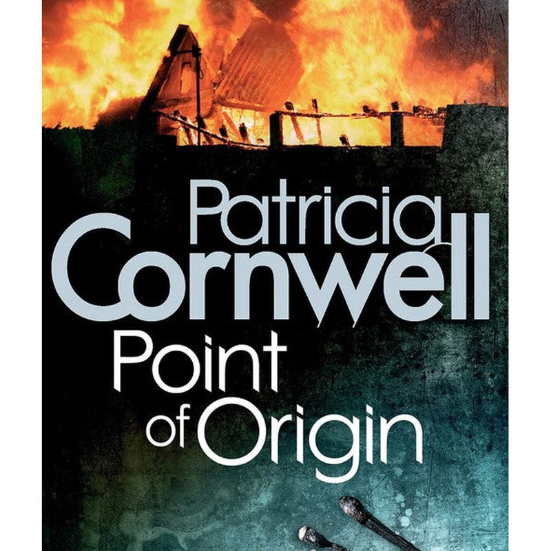 Point Of Origin by Patricia Cornwell