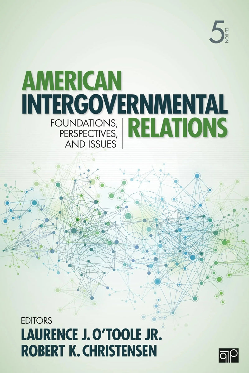 American Intergovernmental Relations Foundations, Perspectives, and Issues by Laurence J. O'Toole Jr. ISBN 9781452226293