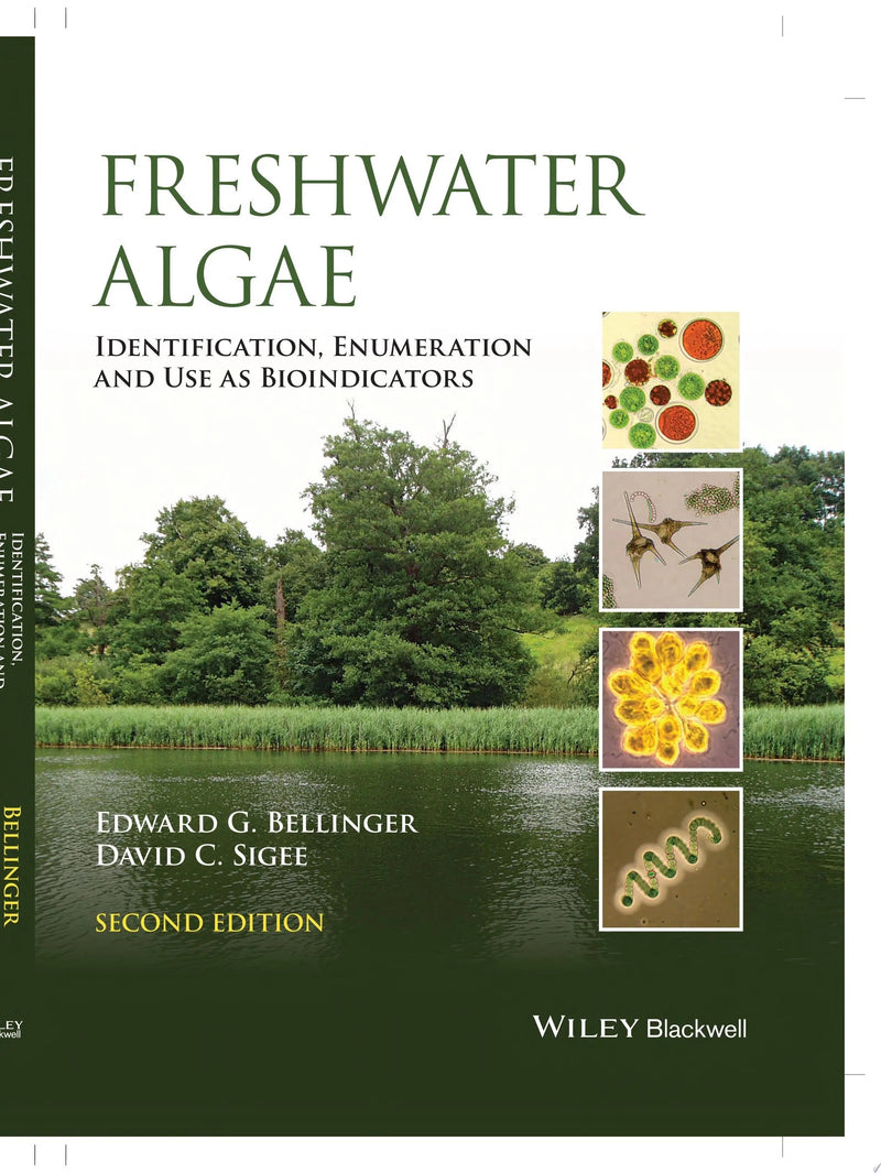 Freshwater Algae Identification, Enumeration and Use as Bioindicators by Edward G. Bellinger 2nd Edition ISBN 9781118917169