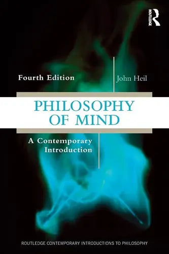 Philosophy of Mind A Contemporary Introduction by John Heil ISBN: 978-1138581012