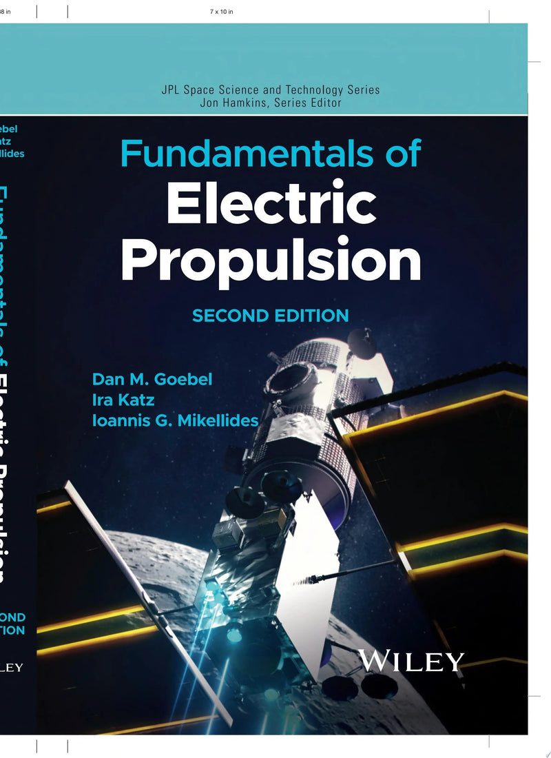 Fundamentals of Electric Propulsion by Dan M. Goebel 2nd Edition ISBN 9781394163212