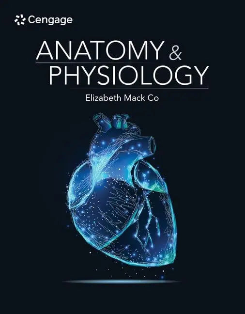 Anatomy & Physiology by Elizabeth Co 1st Edition ISBN 9780357802212
