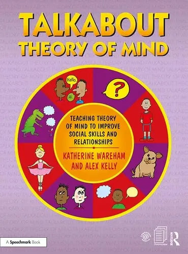 Talkabout Theory of Mind Teaching Theory of Mind to Improve Social Skills and Relationships by Katherine Wareham ISBN: 978-1138608177