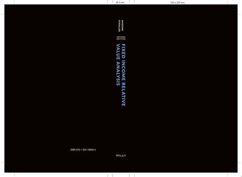 Fixed Income Relative Value Analysis + Website A Practitioner's Guide to the Theory, Tools, and Trades by Doug Huggins 2nd Edition ISBN 9781394189083