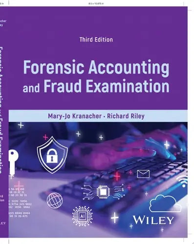 Forensic Accounting and Fraud Examination by Mary-Jo Kranacher ISBN: 978-1394200924