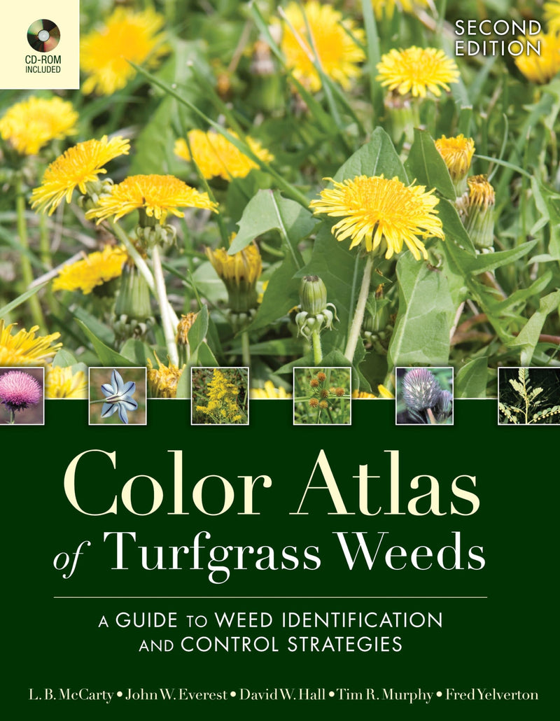 Color Atlas of Turfgrass Weeds: A Guide to Weed Identification and Control Strategies 2nd Edition