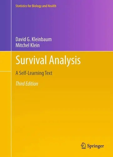 Survival Analysis A Self-Learning Text, Third Edition by David G. Kleinbaum ISBN: 978-1441966452