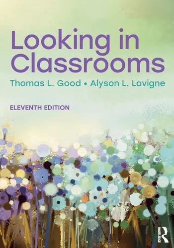 Looking in Classrooms by Thomas L. Good ISBN: 978-1138646537