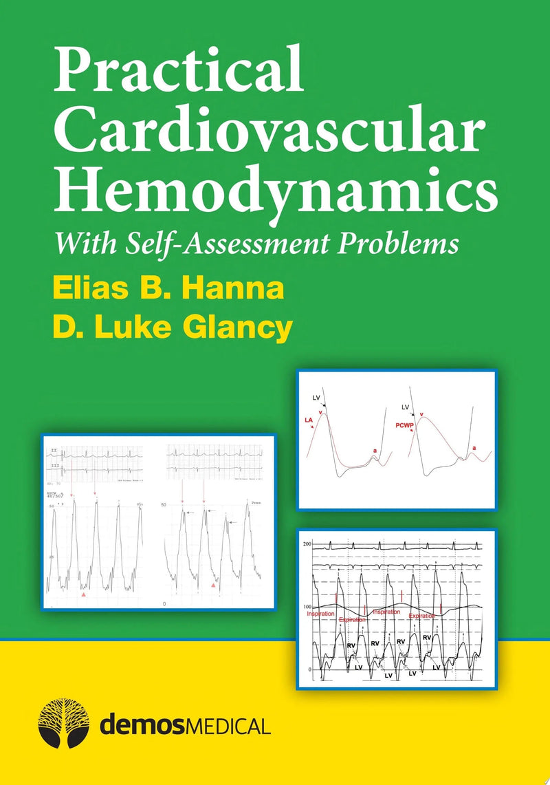 Practical Cardiovascular Hemodynamics With Self-assessment Problems by Elias B. Hanna 1st Edition ISBN 9781936287840