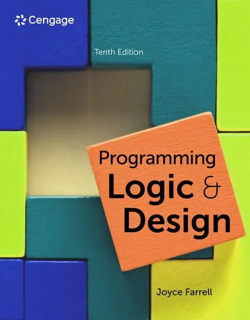 Programming Logic and Design by Joyce Farrell 10th Edition ISBN 9780357880876