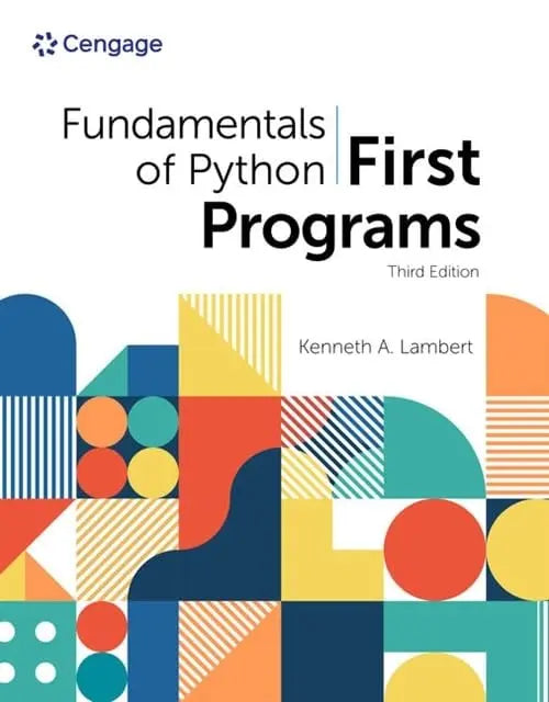 Fundamentals of Python First Programs by Kenneth A. Lambert 3rd Edition ISBN 9780357881019