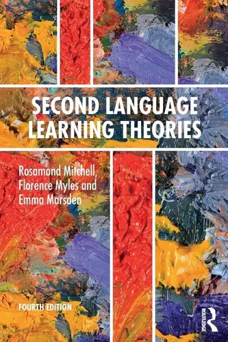 Second Language Learning Theories by Rosamond Mitchell ISBN: 978-1138671416