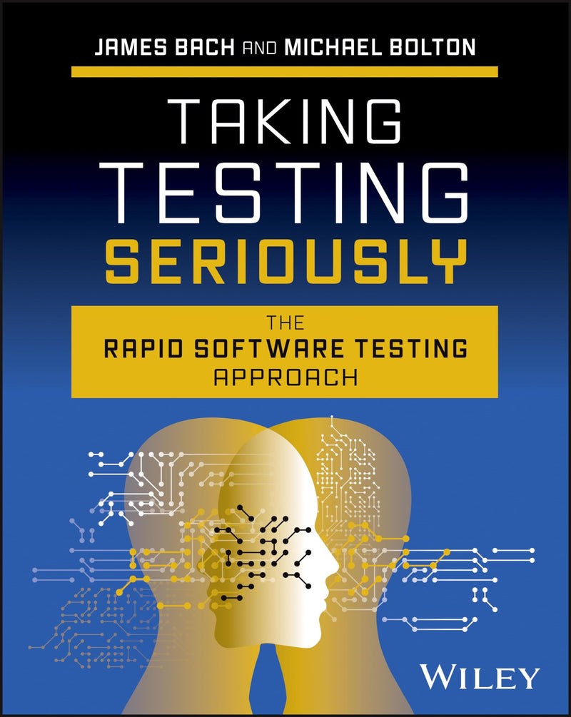 Taking Testing Seriously The Rapid Software Testing Approach
