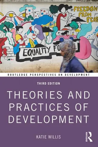 Theories and Practices of Development by Katie Willis ISBN: 978-1138677548