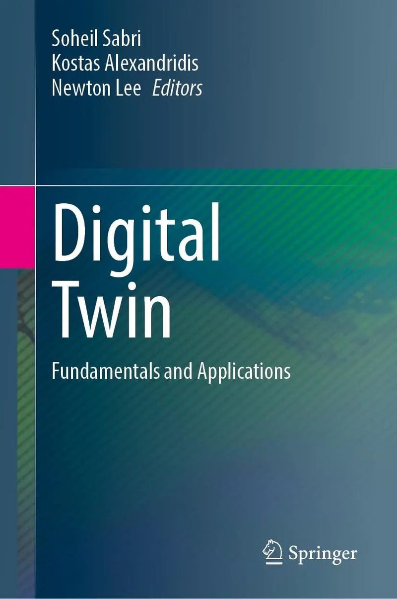 Digital Twin Fundamentals and Applications by Soheil Sabri ISBN 9783031677779