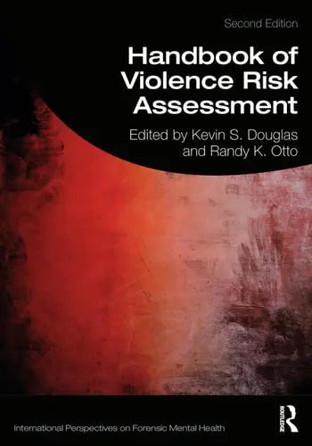 Handbook of Violence Risk Assessment by Kevin S. Douglas