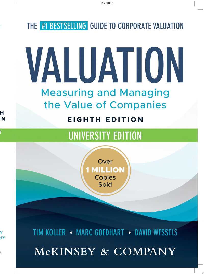 Valuation Measuring and Managing the Value of Companies, University Edition