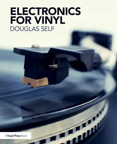 Electronics for Vinyl by Douglas Self ISBN: 978-1138705456
