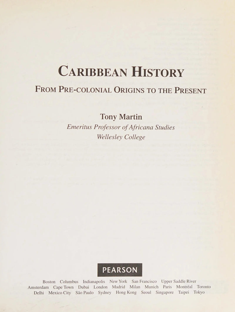 Caribbean History From Pre-colonial Origins to the Present by Tony Martin 1st Edition ISBN 9780132208604