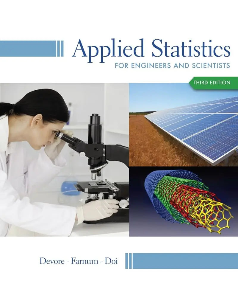 Applied Statistics for Engineers and Scientists by Jay L. Devore 3rd Edition ISBN 9781133111368