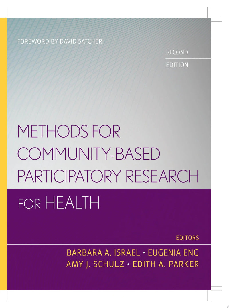 Methods for Community-Based Participatory Research for Health by Barbara A. Israel 2nd Edition ISBN 9781118021866