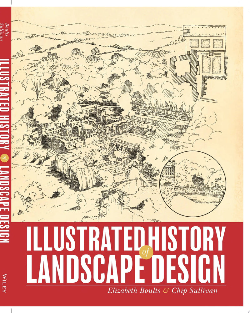 Illustrated History of Landscape Design by Elizabeth Boults 1st Edition ISBN 9780470289334