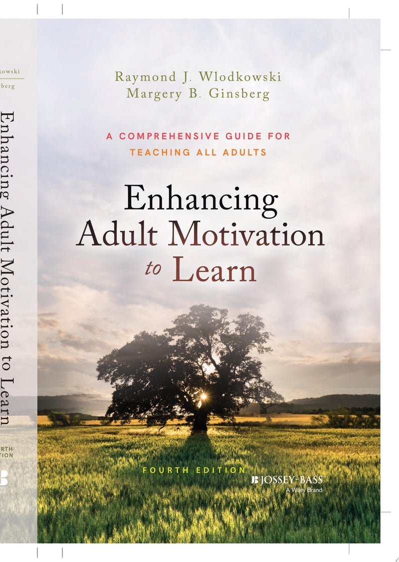 Enhancing Adult Motivation to Learn A Comprehensive Guide for Teaching All Adults 4th Edition