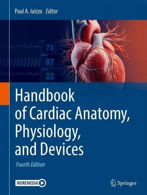 Handbook of Cardiac Anatomy, Physiology, and Devices by Paul A. Iaizzo 4th Edition ISBN 9783031725807