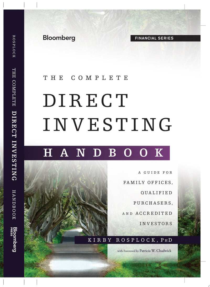 The Complete Direct Investing Handbook A Guide for Family Offices, Qualified Purchasers, and Accredited Investors 1st Edition