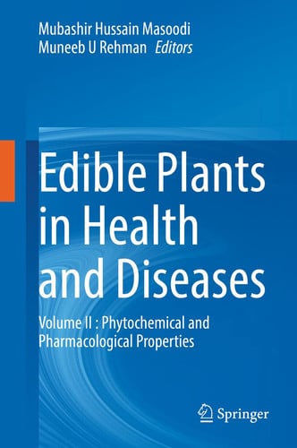 Edible Plants in Health and Diseases Volume II : Phytochemical and Pharmacological Properties by Mubashir Hussain Masoodi