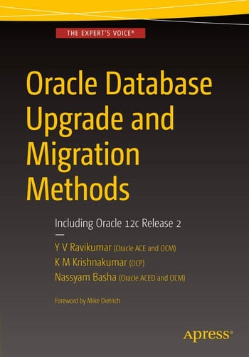 Oracle Database Upgrade and Migration Methods Including Oracle 12c Release 2 by Y V Ravikumar
