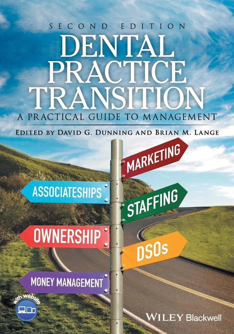 Dental Practice Transition A Practical Guide to Management by David G. Dunning 2nd Edition ISBN 9781119119456