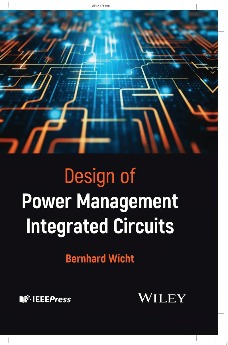 Design of Power Management Integrated Circuits by Bernhard Wicht 1st Edition ISBN 9781119123064