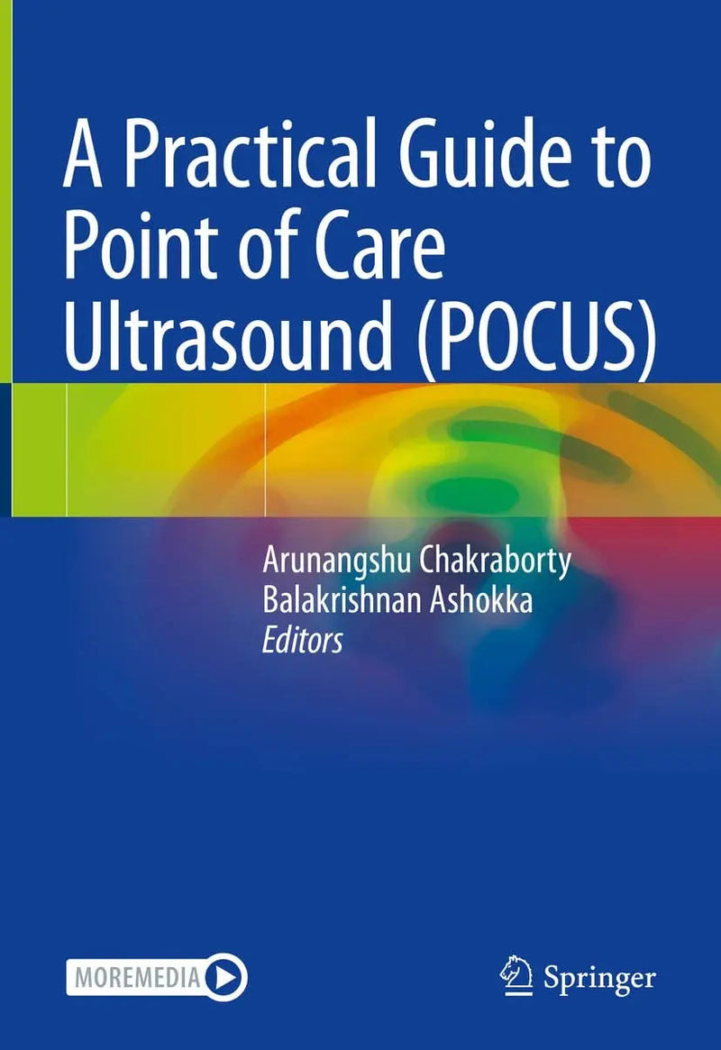 A Practical Guide to Point of Care Ultrasound (POCUS) by Arunangshu Chakraborty 1st Edition ISBN 9789811676864