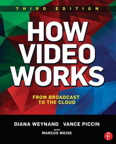 How Video Works by Weynand ISBN: 978-1138786011