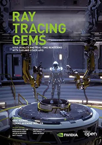 Ray Tracing Gems High-Quality and Real-Time Rendering with DXR and Other APIs by Eric Haines ISBN: 978-1484244265