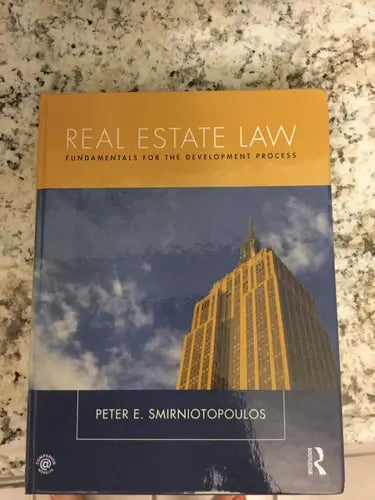 Real Estate Law Fundamentals for the Development Process by Peter Smirniotopoulos ISBN: 978-1138790988