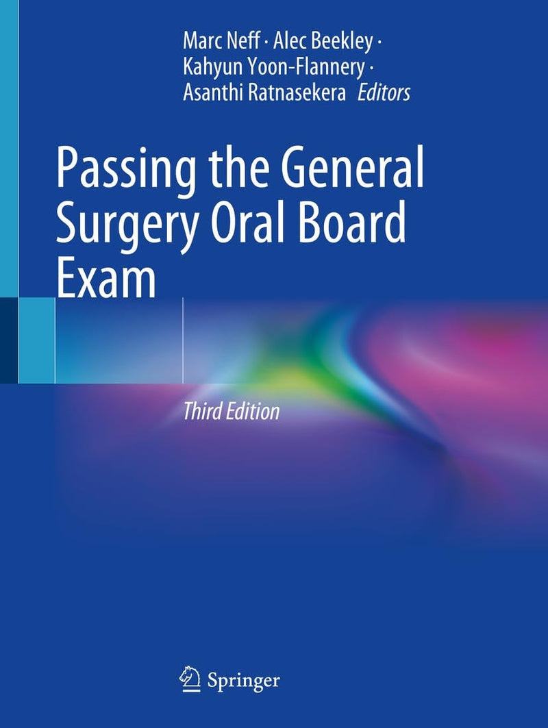 Passing the General Surgery Oral Board Exam by Marc Neff 3rd Edition