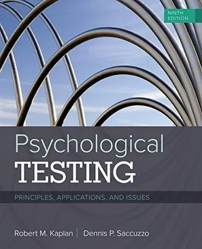 Psychological Testing: Principles, Applications, and Issues by Robert M. Kaplan ISBN: 978-1337098137