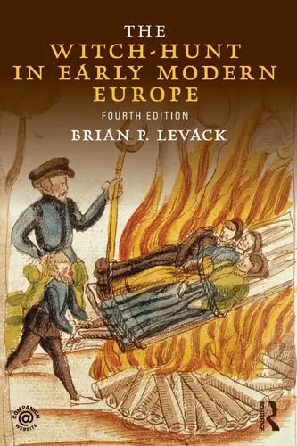 The Witch-hunt in Early Modern Europe by Brian P. Levack ISBN: 978-1138808102
