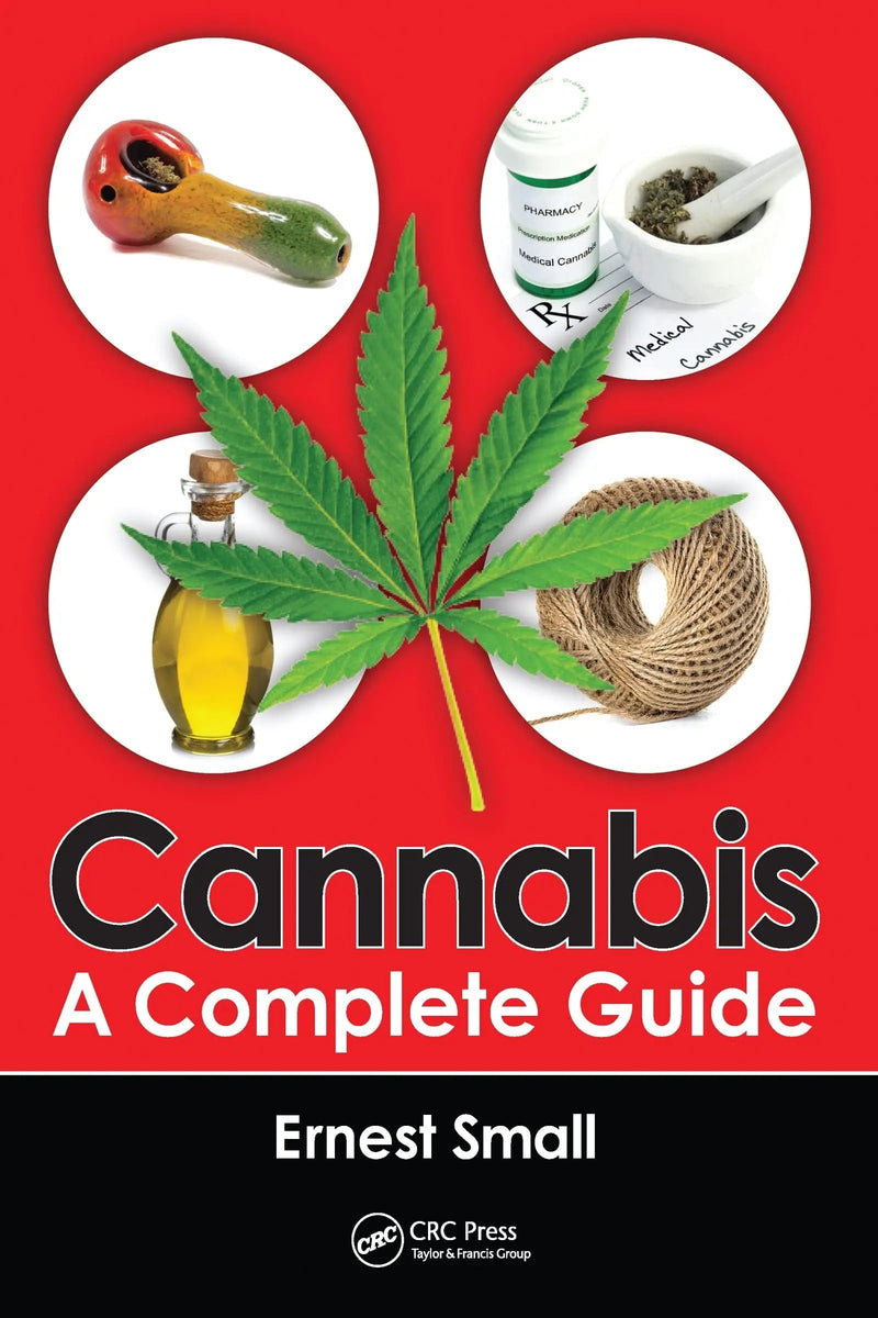 Cannabis A Complete Guide by Ernest Small 1st Edition ISBN 9781032097404