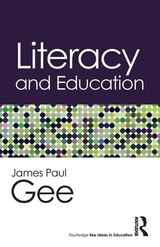 Literacy and Education by James Paul Gee ISBN: 978-1138826045