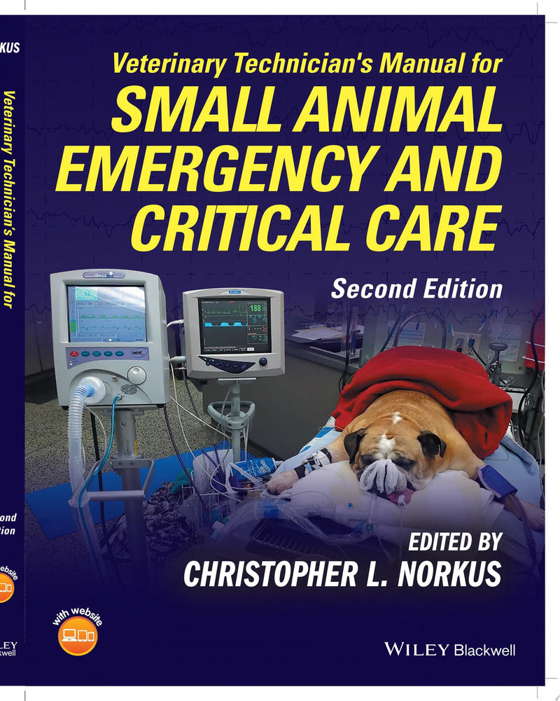 Veterinary Technician's Manual for Small Animal Emergency and Critical Care 2nd Edition