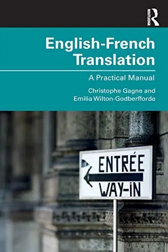 English-French Translation A Practical Manual by Christophe Gagne 1st Edition ISBN 9781138841956