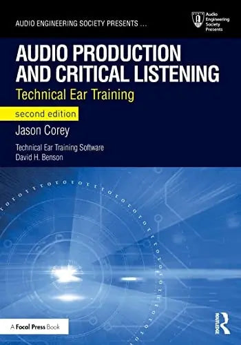 Audio Production and Critical Listening Technical Ear Training by Jason Corey ISBN: 978-1138845947