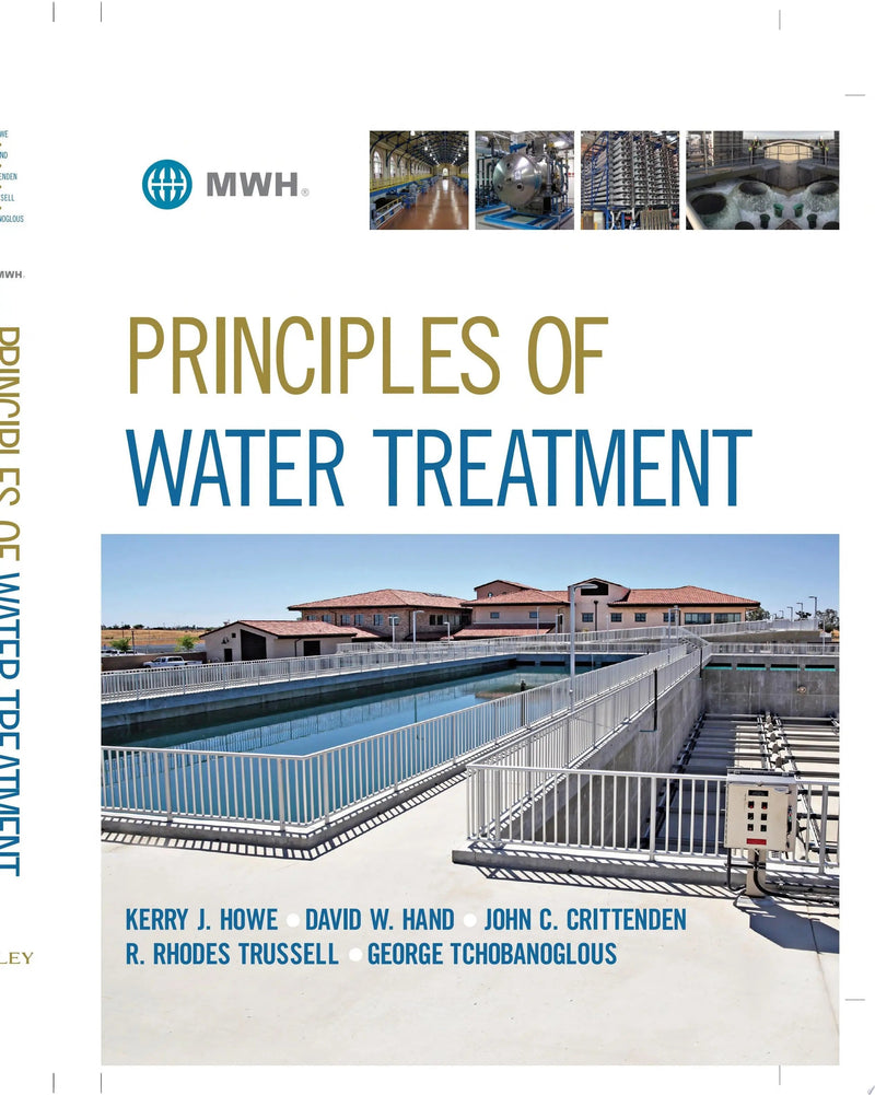 Principles of Water Treatment by Kerry J. Howe 1st Edition ISBN 9780470405383