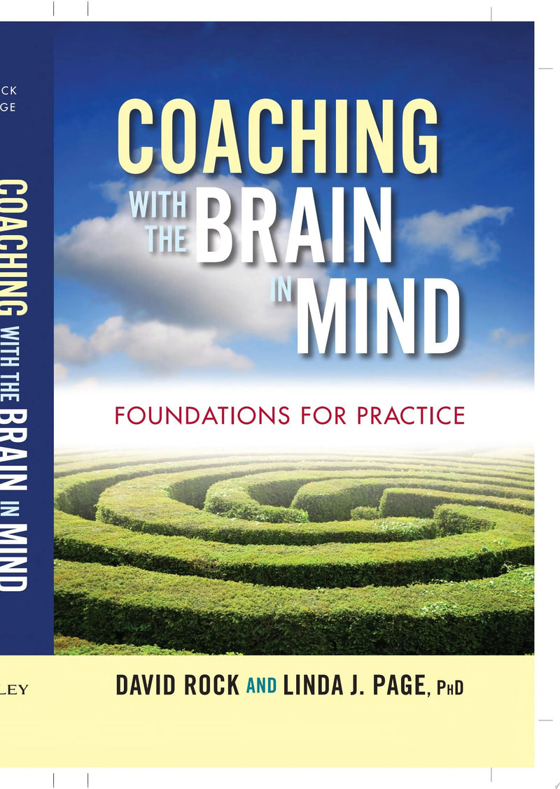 Coaching with the Brain in Mind Foundations for Practice by David Rock 1st Edition ISBN 9780470405680