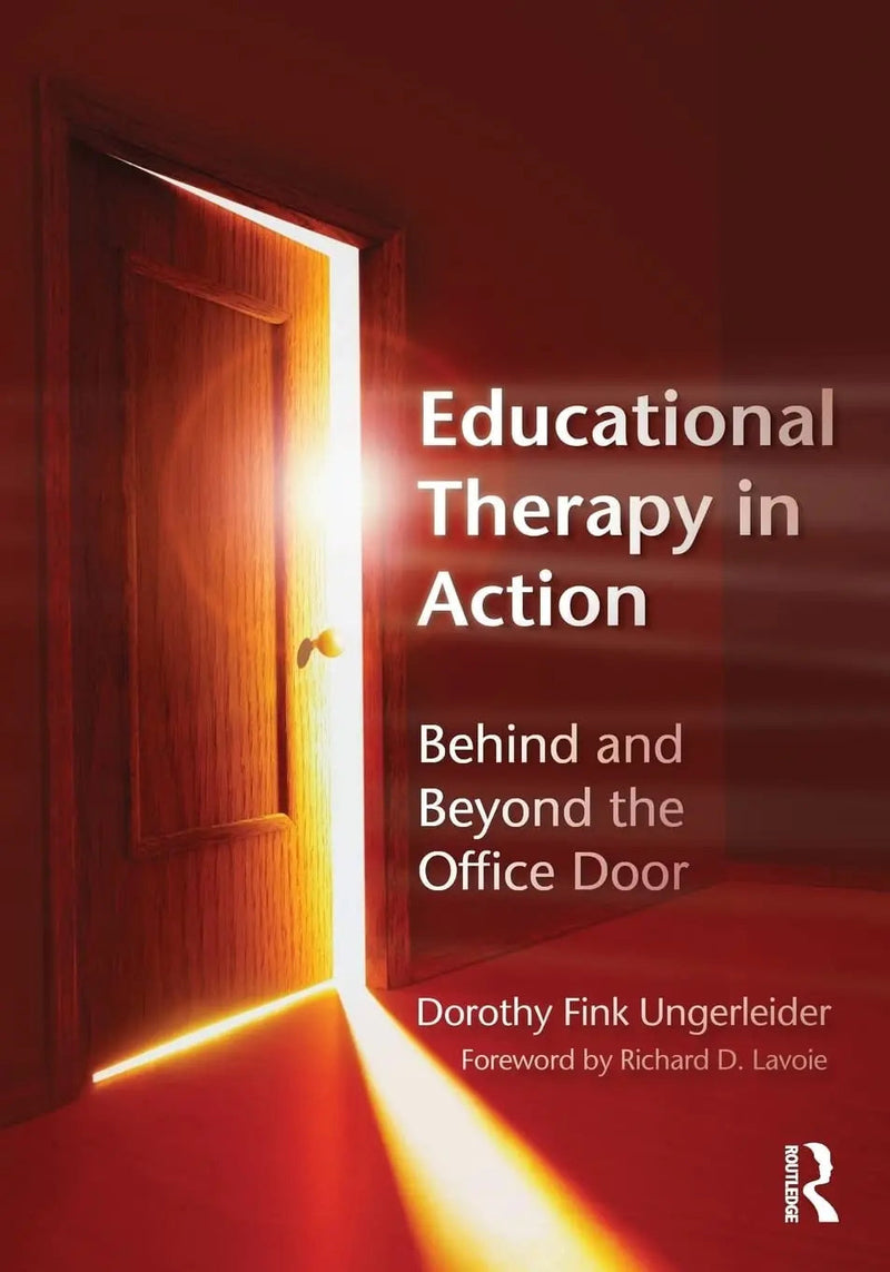 Educational Therapy in Action Behind and Beyond the Office Door by Dorothy Fink Ungerleider 1st Edition ISBN 9780415888851